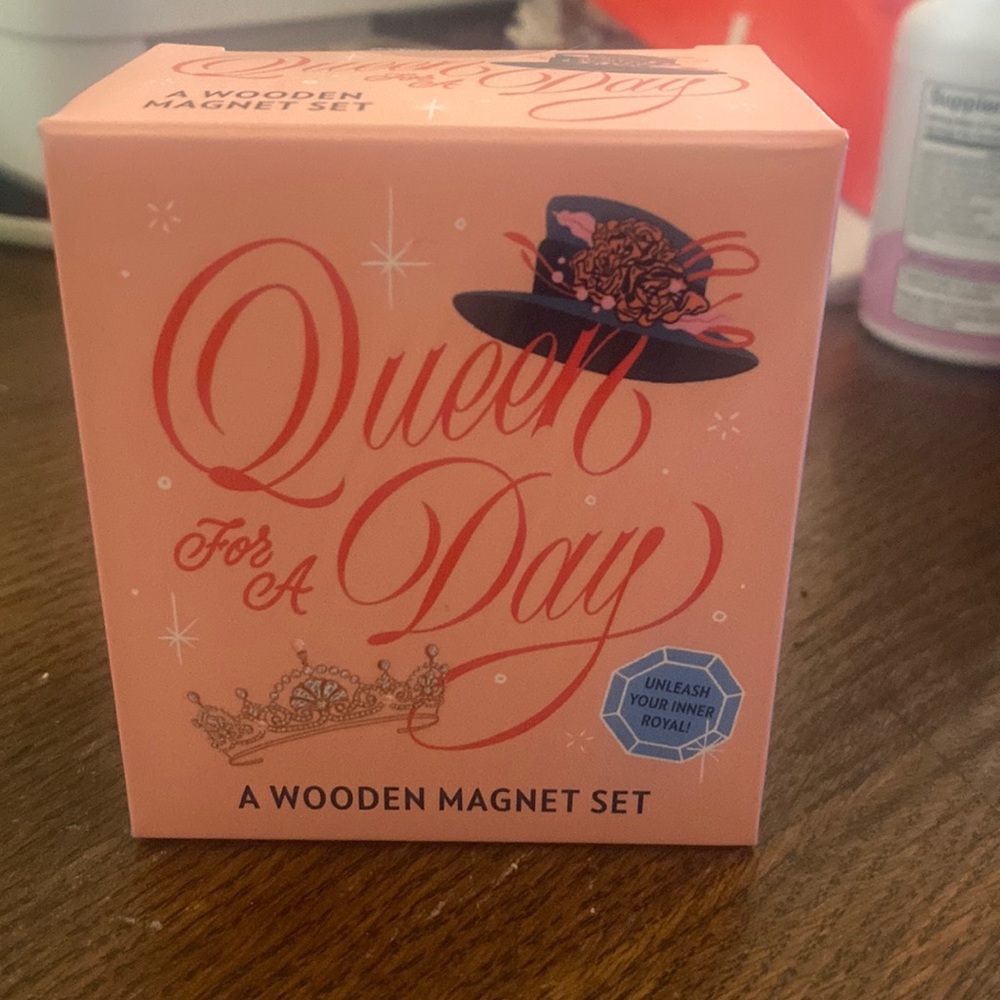 Queen for a day wooden magnet.